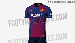 巴萨下赛季主场球衣谍照曝光 2018巴萨球衣曝光